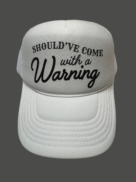 Should’ve Come With A Warning