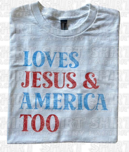 Loves Jesus & America Too